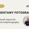 kurs podstaw fotografii online