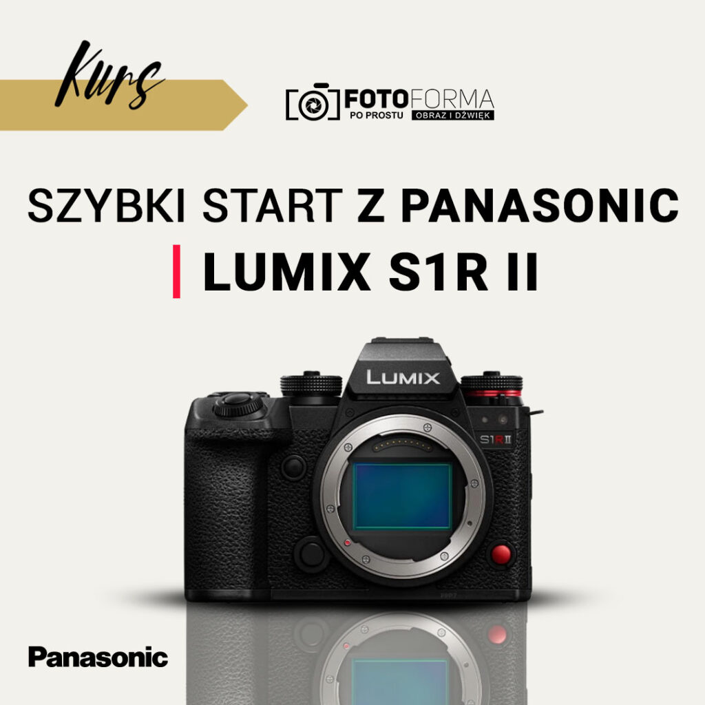lumix s1 rii kurs obslugi aparatu
