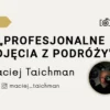 profesjonalne zdjecia z podróży kurs