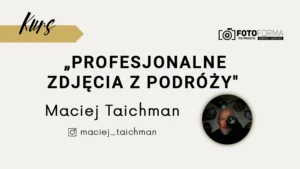 profesjonalne zdjecia z podróży kurs