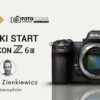 nikon z6 iii kurs obslugi aparatu zieniu
