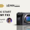 Kurs obslugi Sony FX3 Akademia Fotoforma Kurs obslugi Sony FX3 Akademia Fotoforma