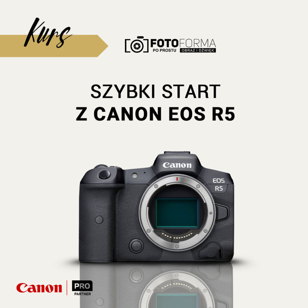 canon r5 kurs obslugi