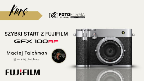 fujifilm gfx 100 RF kurs obslugi aparatu