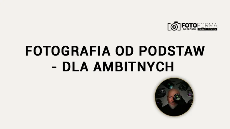 podstawy fotografii dla ambitnych