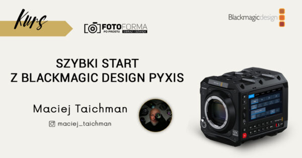 blackmagic pixies kurs obslugi kamery
